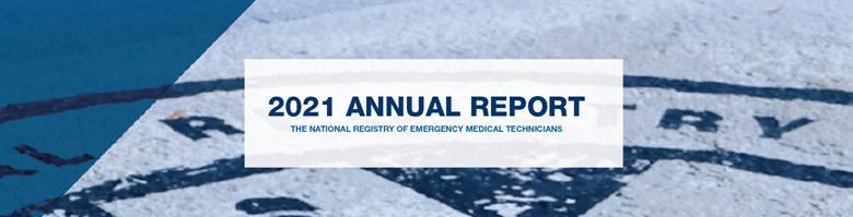 2021 Annual Report cover for the National Registry of Emergency Medical Technicians, featuring a blue and white design.